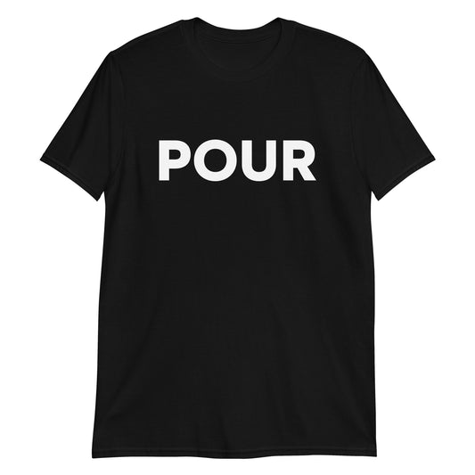 POUR Unisex T-Shirt | Comfortable & Versatile Casual Wear