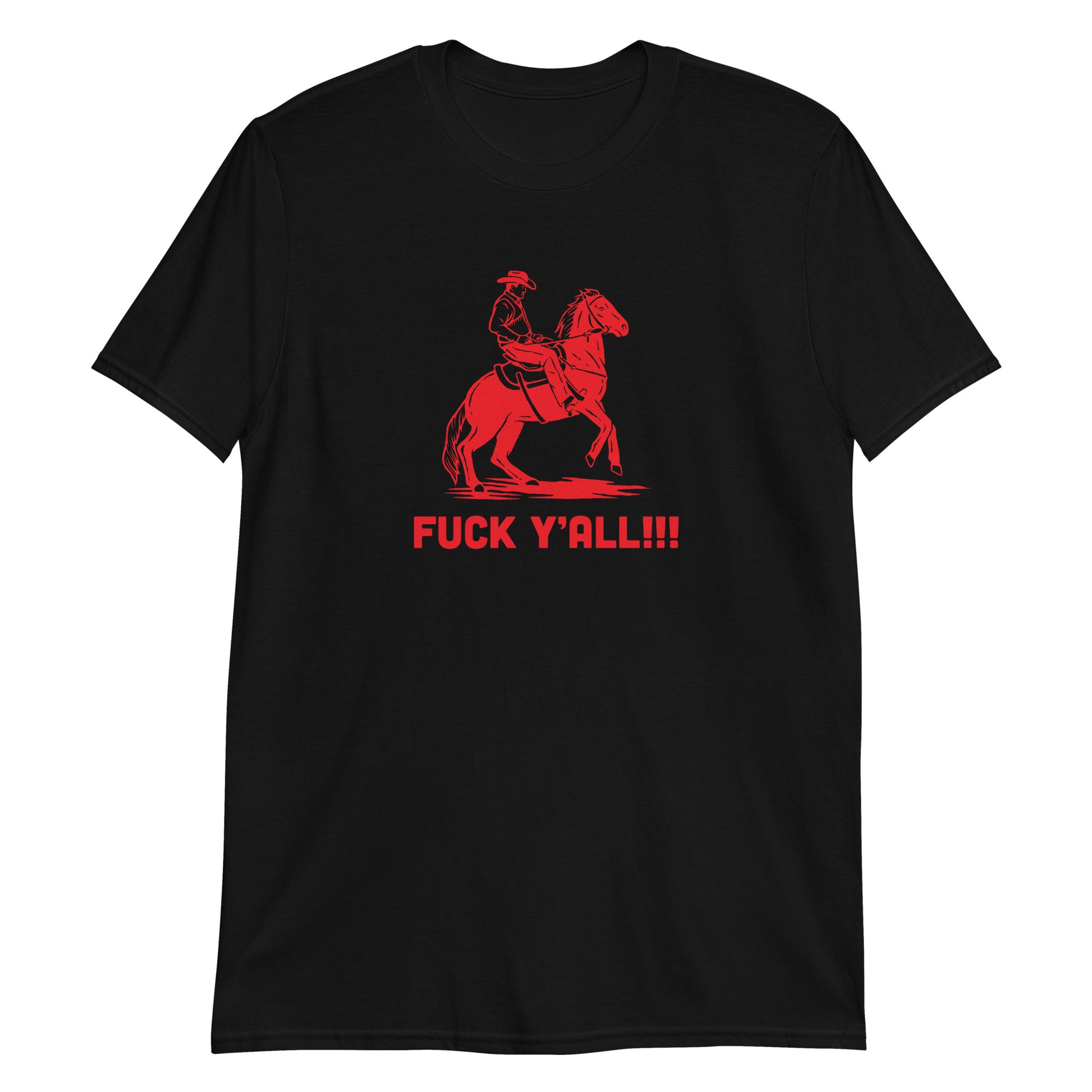 F*uck Ya'll Unisex T-Shirt - CHAINSAW TRIBE